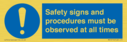 safety-signs-and-procedures-must-be-observed-at-all-times~